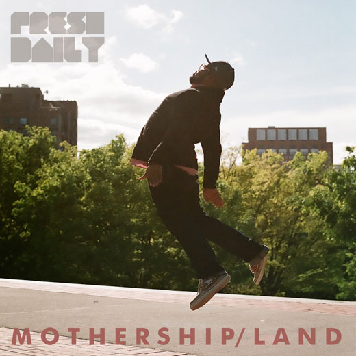 [FREE DOWNLOAD] Fresh Daily – “Mothership/L A N&nbsp;D”